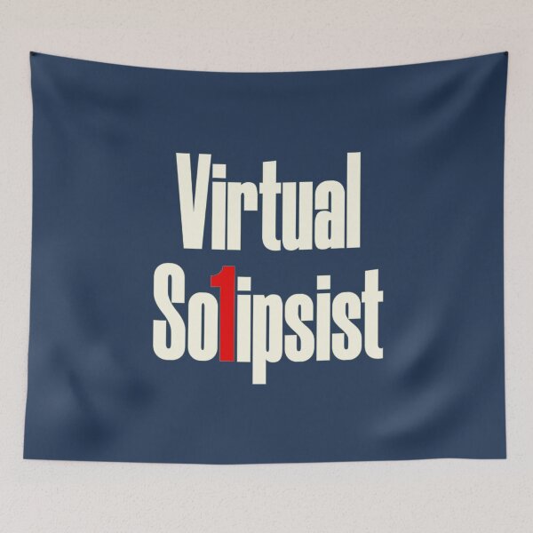 Item preview, Virtual Solipsist designed and sold by HappySchnapper.