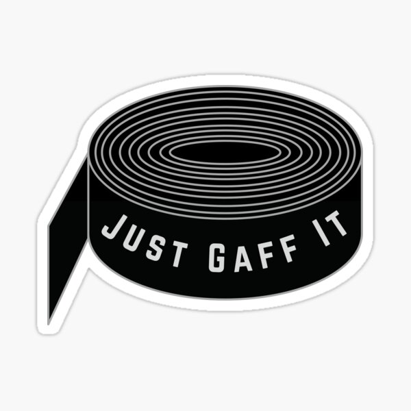 Just Gaff It Sticker