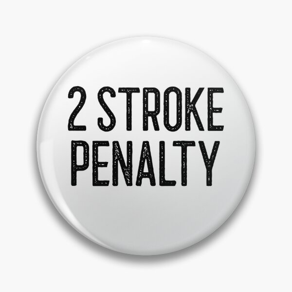 Item preview, 2 Stroke Penalty! designed and sold by GJLee.