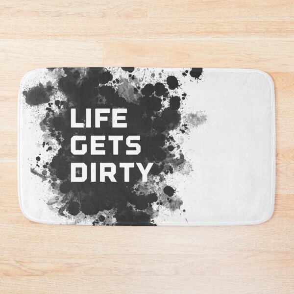 Item preview, Life Gets Dirty designed and sold by jonesryanj.