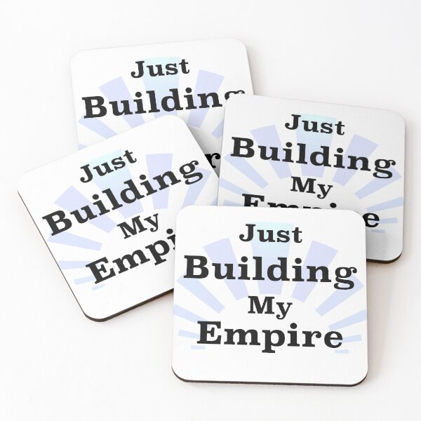 Item preview, Just Building My Empire designed and sold by BackgroundND.