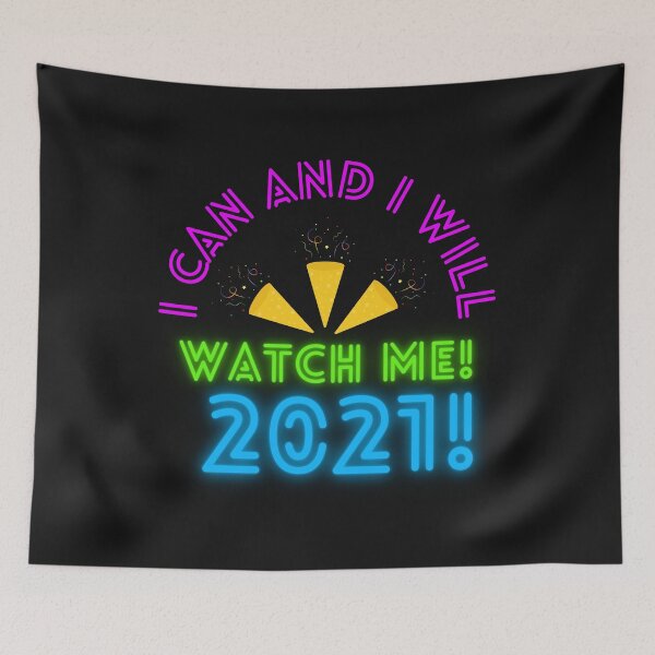 Item preview, I can and I will! Watch me 2021! designed and sold by Mayziel.