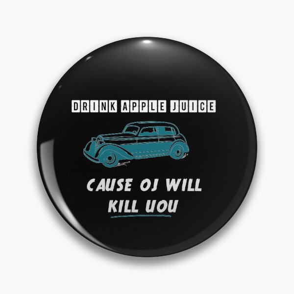 Item preview, Drink-apple-Juice-Cause-OJ-will-kill-you,idea gifts,funny designed and sold by MedBoularouah.
