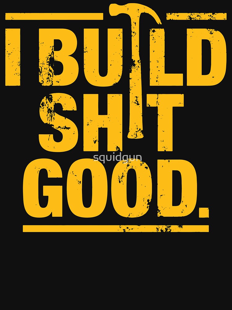 Thumbnail 7 of 7, Essential T-Shirt, I build shit good designed and sold by squidgun.