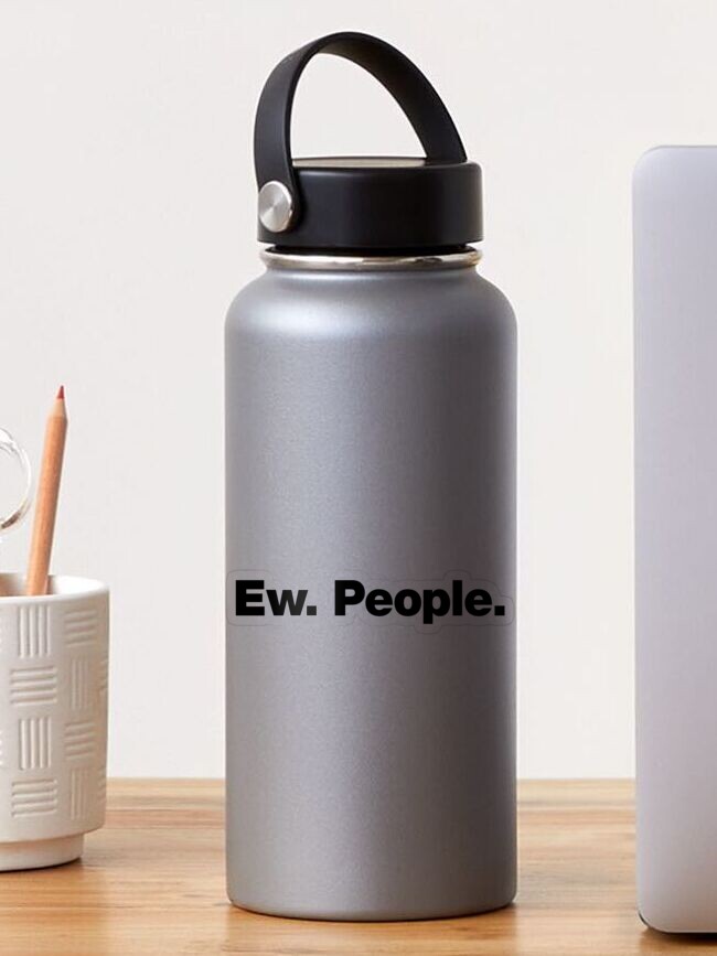 Thumbnail 1 of 3, Sticker, Ew. People. designed and sold by chestify.
