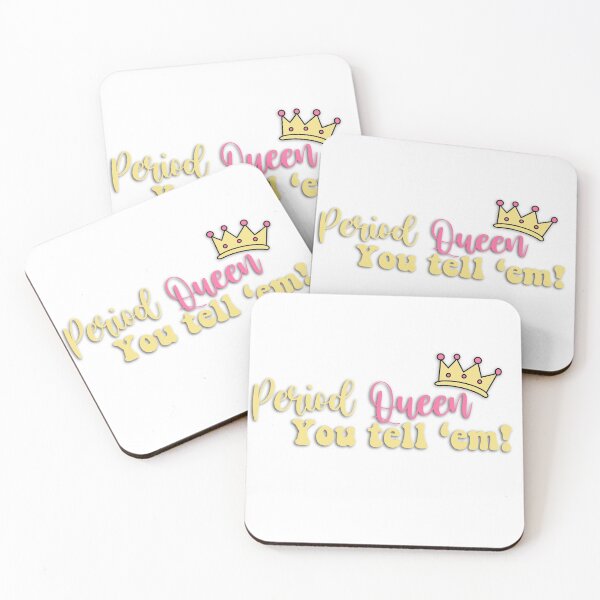 Item preview, Period Queen, You Tell ‘Em! designed and sold by jordanallan.