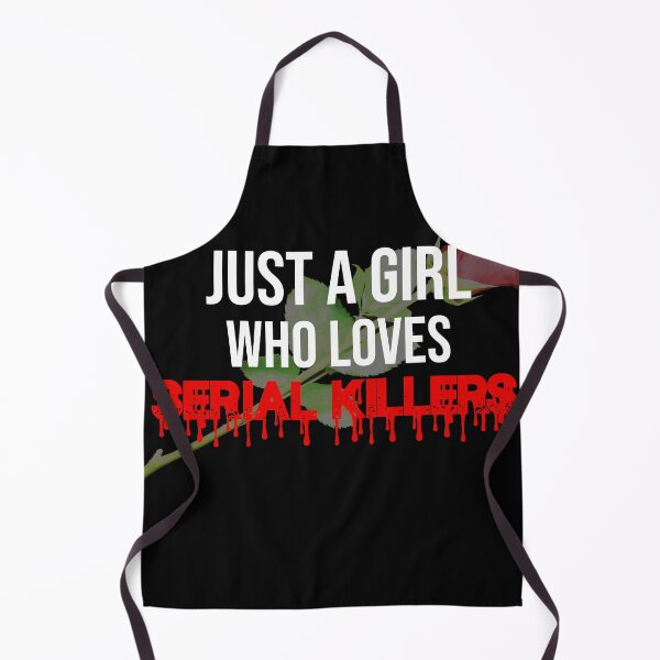 Item preview, Just A Girl Who Loves Serial Killers Design .  designed and sold by BM Store.
