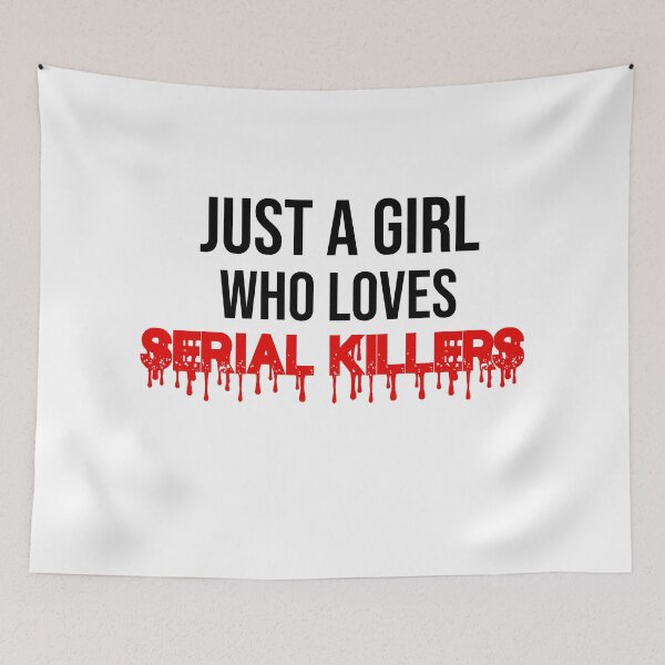 Item preview, Copy of Just A Girl Who Loves Serial Killers Design .  designed and sold by BM Store.