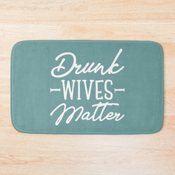 Item preview, Drunk Wives Matter designed and sold by YAnna9.