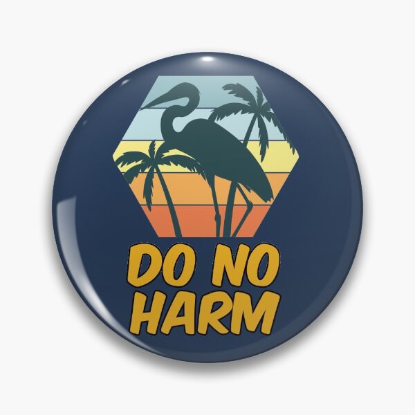 Item preview, Do No Harm designed and sold by HappySchnapper.