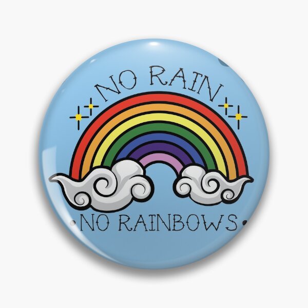 Item preview, no rain no rainbows! designed and sold by Raul-Raziel.
