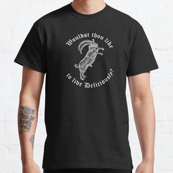 White Phillip: Wouldst Thou Like To Live Deliciously? Classic T-Shirt