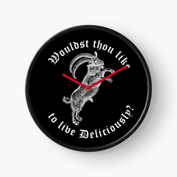 White Phillip: Wouldst Thou Like To Live Deliciously? Clock