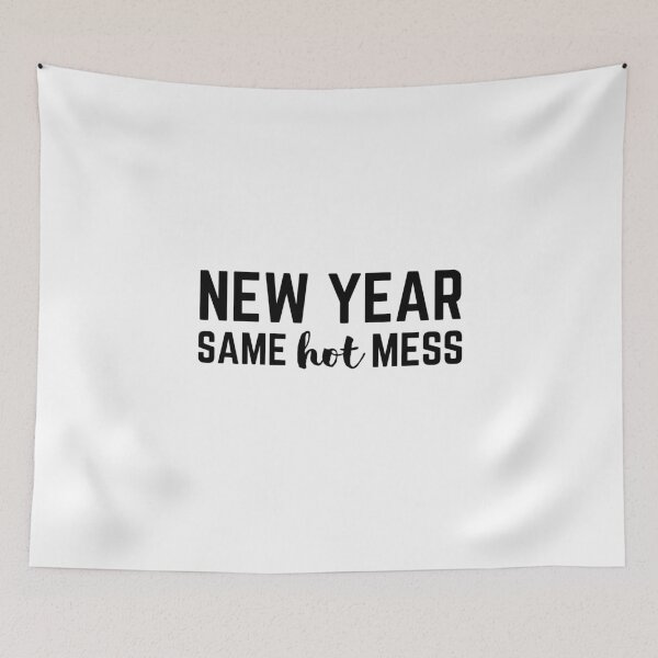 Item preview, New Year, Same Hot Mess designed and sold by TwinkleShop.