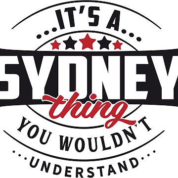 Artwork thumbnail, Sydney Name T-shirt Sydney Thing Sydney by wantneedlove
