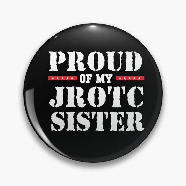 Item preview, Proud of my JROTC Sister Awesome Patriotic Style for Junior ROTC Members and Family designed and sold by JROTCshop.