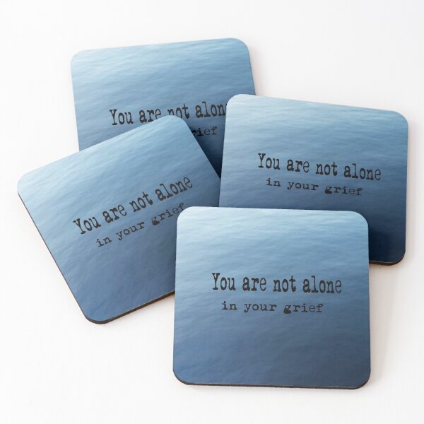 Item preview, You are not alone in your grief designed and sold by Victoria Lynne Blakeman Bordelon.
