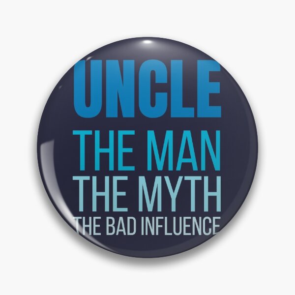 Item preview, Uncle The Man The Myth The Bad Influence designed and sold by hectorgool.