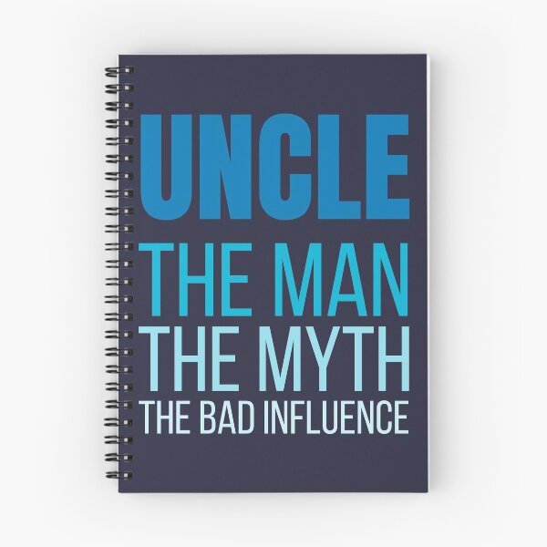 Item preview, Uncle The Man The Myth The Bad Influence designed and sold by hectorgool.