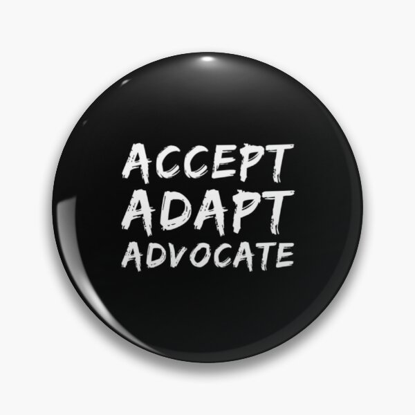 Item preview, Accept Adapt Advocate designed and sold by Artistive.