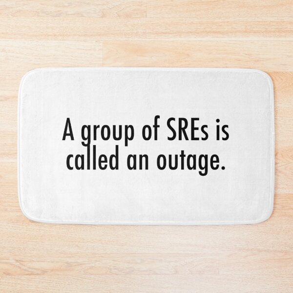 Item preview, An outage of SREs designed and sold by unixorn.