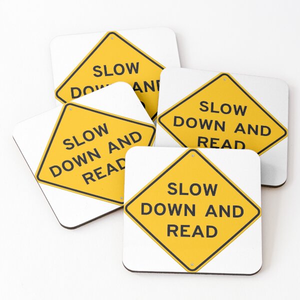 Item preview, SLOW DOWN AND READ designed and sold by bodie888.