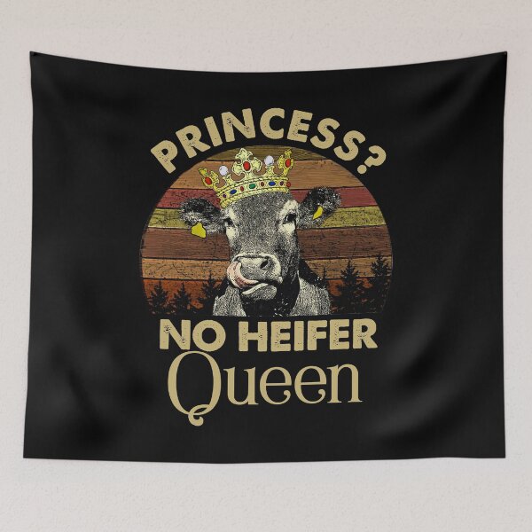 Item preview, Princess No Heifer Queen designed and sold by gluco2811.