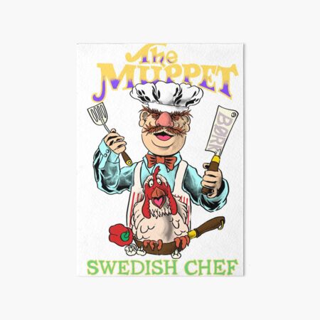 Kitchen Swedish Chef and chicken Art Board Print for Sale by