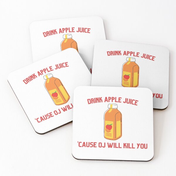 Item preview, Drink apple juice 'cause OJ will kill you designed and sold by keymuse.