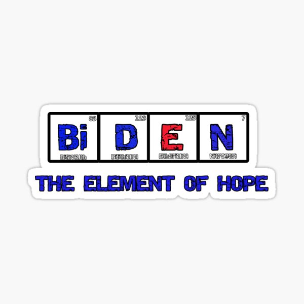 Biden the element of hope Sticker
