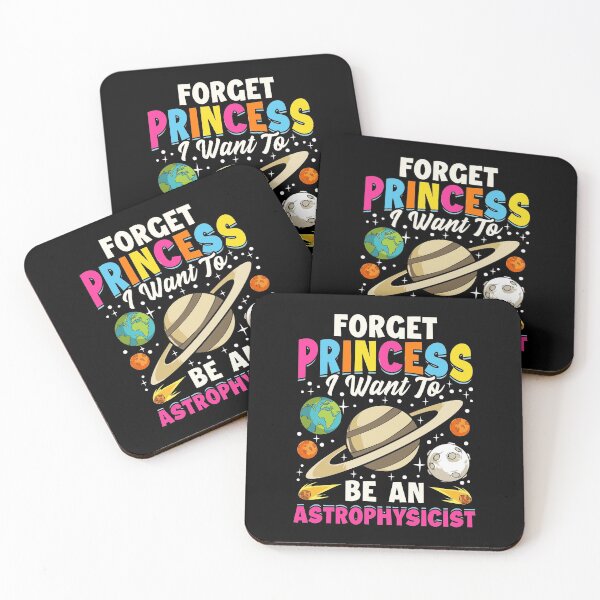 Item preview, Forget Princess I Want To Be An Astrophysicist Pun designed and sold by perfectpresents.