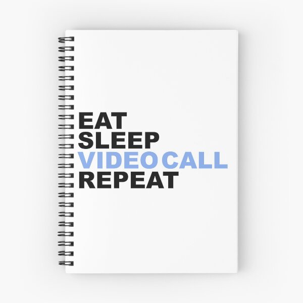 Item preview, EAT SLEEP VIDEO CALL REPEAT designed and sold by MKSGraphix.