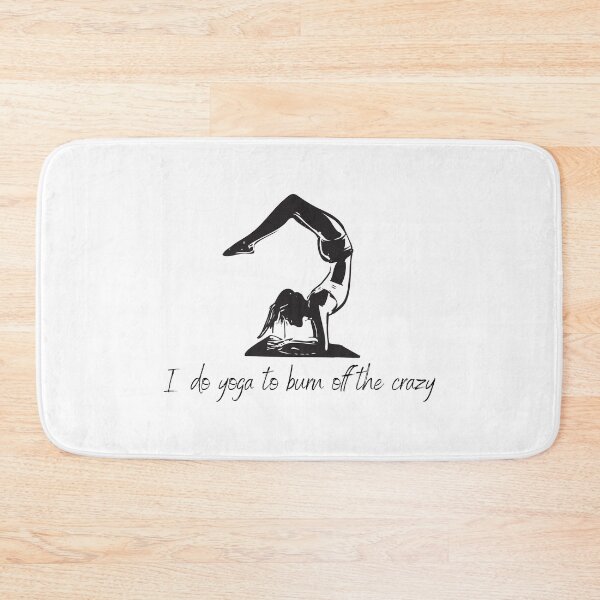 Item preview, I  do yoga to burn off the crazy designed and sold by keymuse.