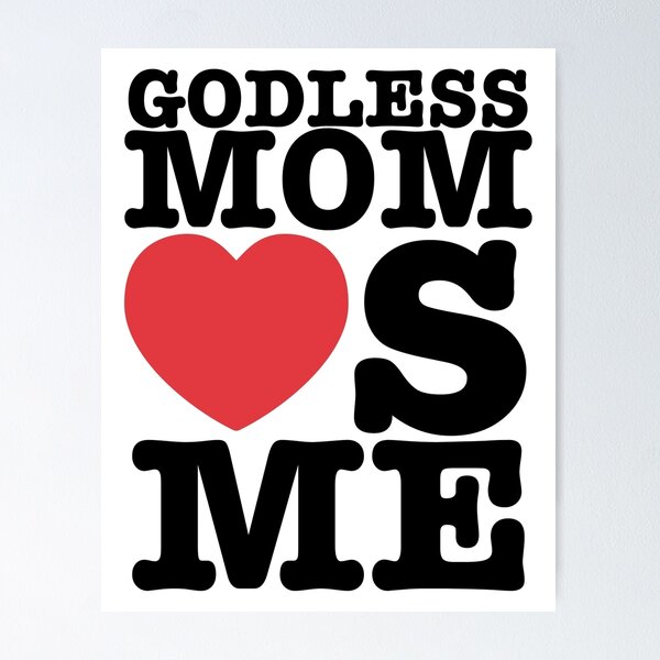Item preview, Godless Mom Loves You designed and sold by godlessmom.