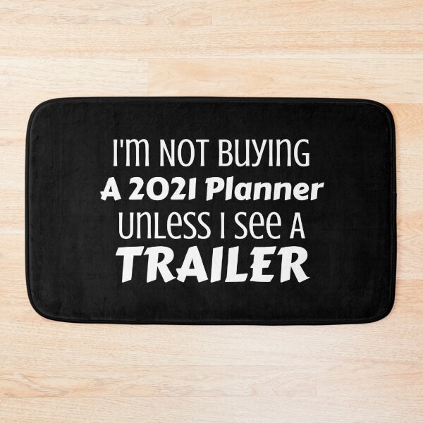 Item preview, I'm Not Buying A 2021 Planner Unless I See A Trailer designed and sold by Joy Poddar.