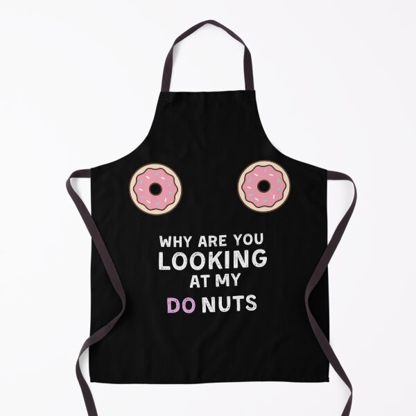 Item preview, Why are you looking at my Donuts designed and sold by Pandoras-Boxx.
