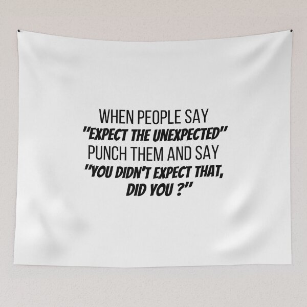 Item preview, Expect The Unexpected Funny designed and sold by Joy Poddar.