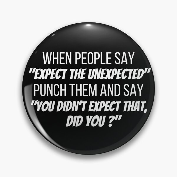 Item preview, Expect The Unexpected Funny designed and sold by Joy Poddar.
