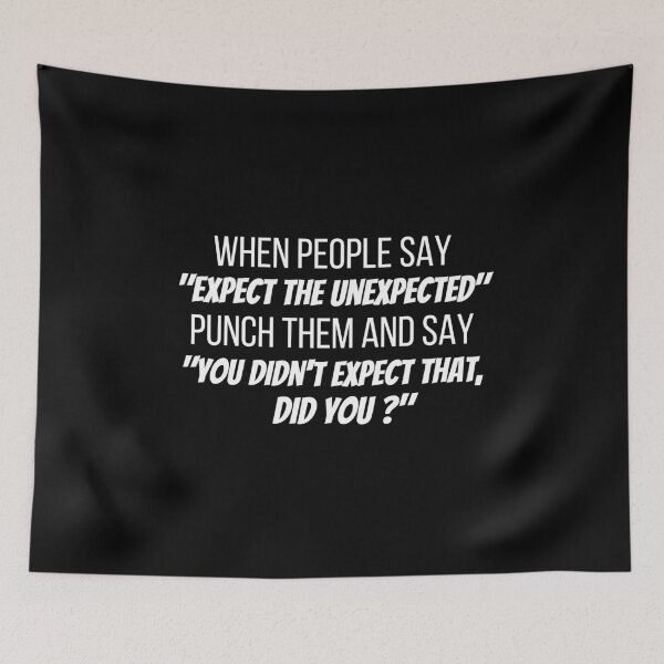 Item preview, Expect The Unexpected Funny designed and sold by Joy Poddar.