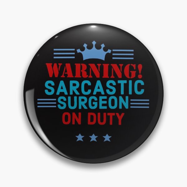 Item preview, Sarcastic surgeon on duty designed and sold by doctors-apparel.