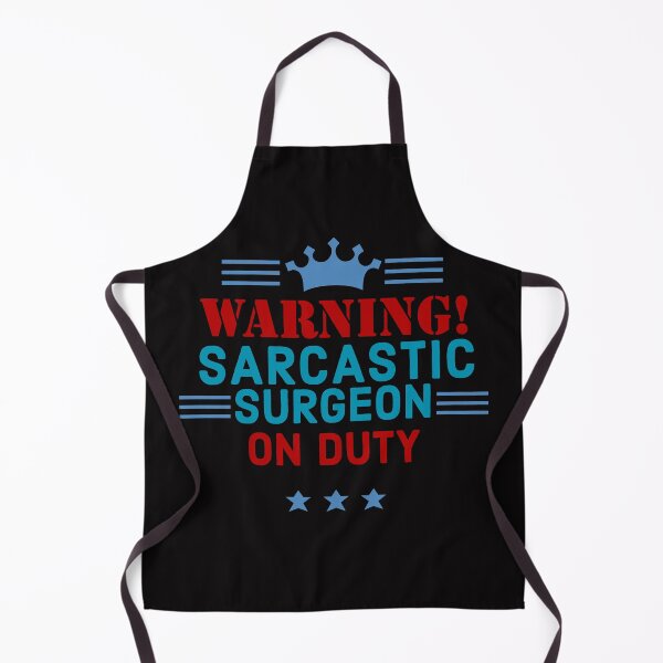 Item preview, Sarcastic surgeon on duty designed and sold by doctors-apparel.