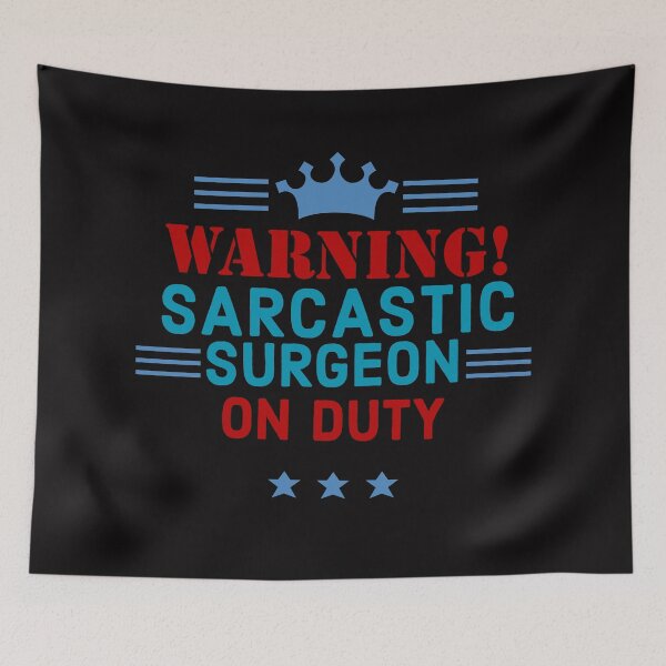 Item preview, Sarcastic surgeon on duty designed and sold by doctors-apparel.