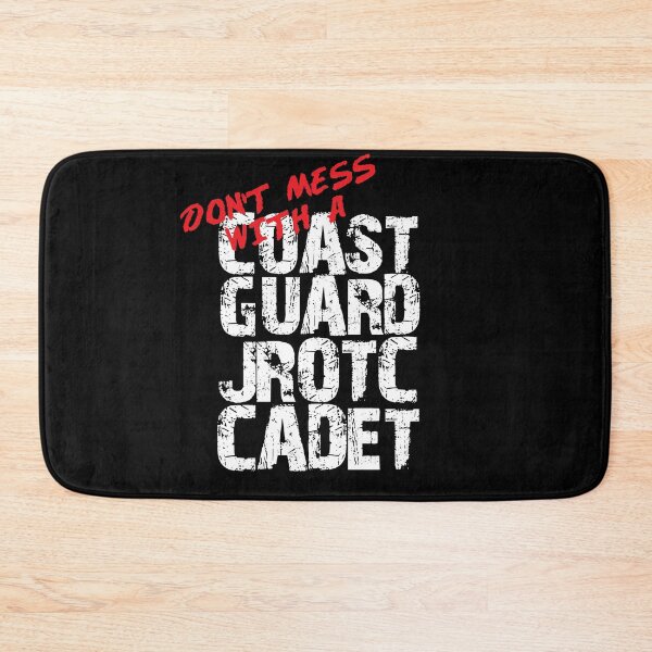 Item preview, Don't Mess with a Coast Guard JROTC Cadet Awesome Distressed Style for coast guard Junior ROTC Members and Family designed and sold by JROTCshop.