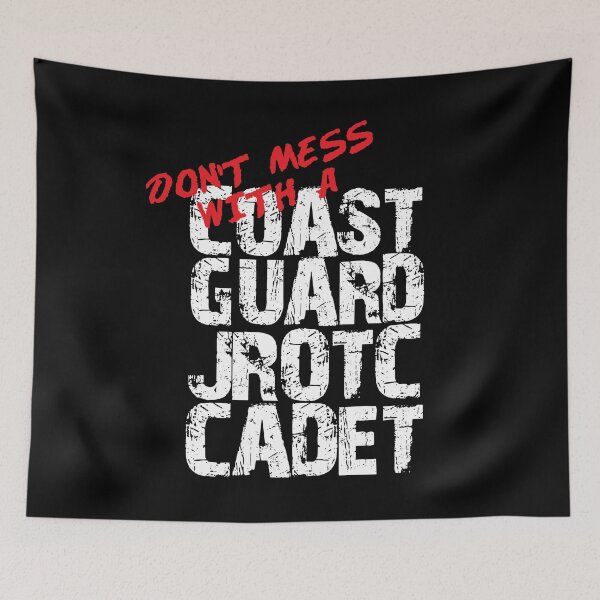 Item preview, Don't Mess with a Coast Guard JROTC Cadet Awesome Distressed Style for coast guard Junior ROTC Members and Family designed and sold by JROTCshop.