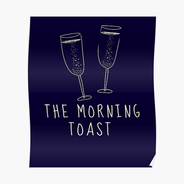 "Good Morning Millennials! The Morning Toast" Poster for Sale by IhorKondesign Redbubble