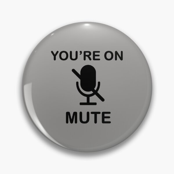 Item preview, You Are On Mute designed and sold by Artistive.