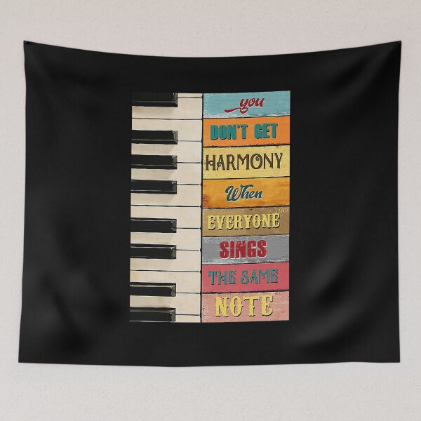 Item preview, You Don't Get Harmony When Everyone Sings The Same Note designed and sold by SeanRichar.