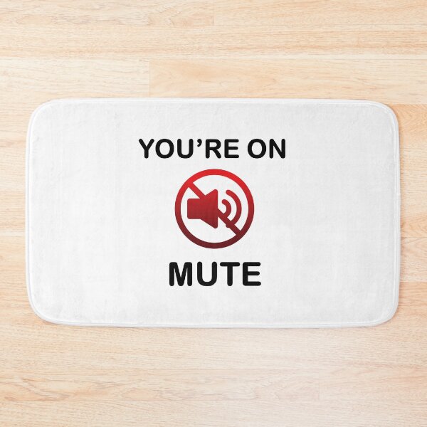 Item preview, You Are On Mute designed and sold by Artistive.
