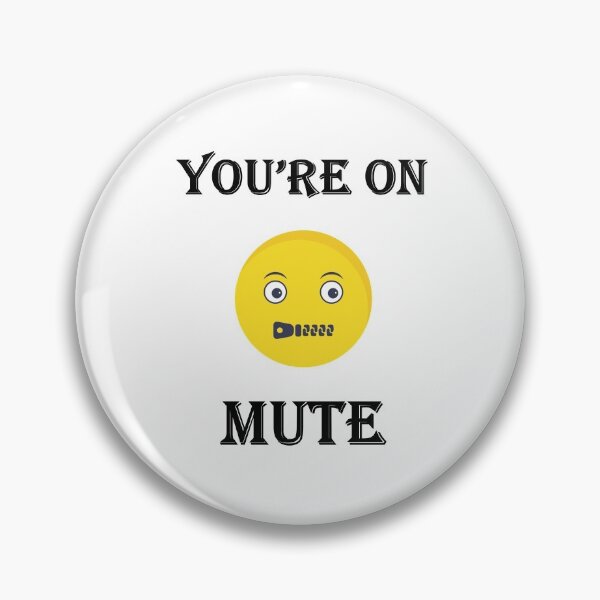Item preview, You Are On Mute designed and sold by Artistive.
