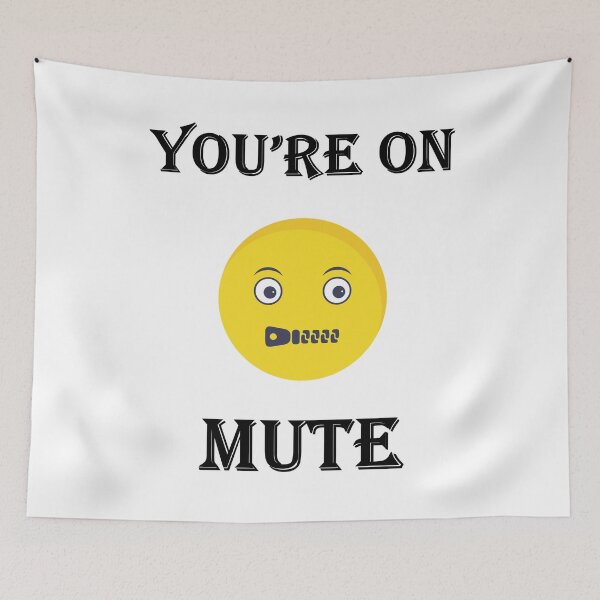 Item preview, You Are On Mute designed and sold by Artistive.